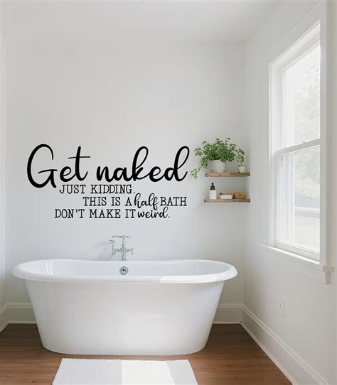 Amazon Funny Bathroom Wall Decal Humorous Quotes Get Naked Just Kidding Vinyl Removable