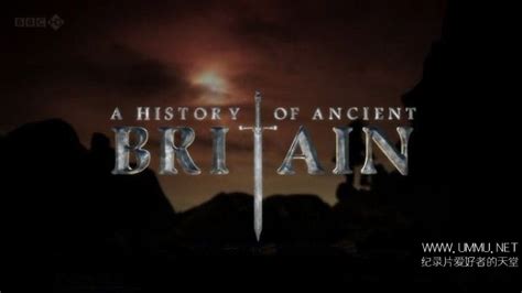 Bbc纪录片《英国古代史 A History Of Acient Britain》全4集 英语双字 Mkv高清 英国历史纪录片 纪录天堂