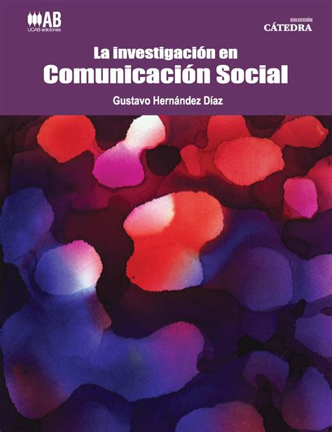 La Investigación En Comunicación Social Abediciones