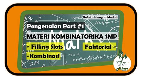 Materi Kombinatorika Smp Teori Filling Slots Kombinasi Dan Faktorial