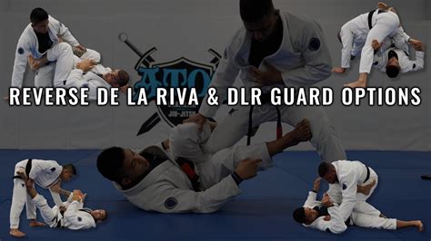 Reverse De La Riva And Dlr Guard Options Atos Bjj Ondemand