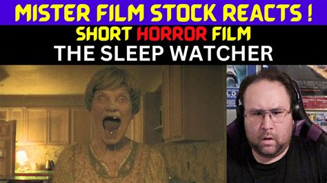 The Sleep Watcher Short Horror Film REACTION YouTube