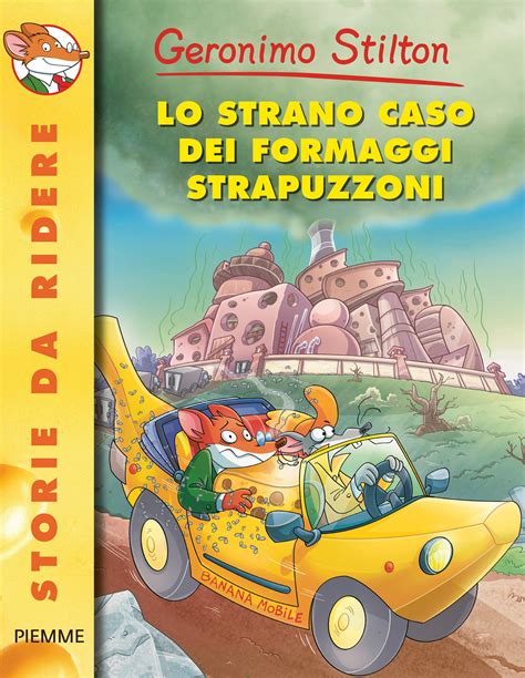 Lo Strano Caso Dei Formaggi Strapuzzoni Storie Da Ridere I Libri Di