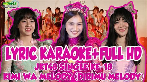 Lyric Karaoke Kompilasi Jkt Kimi Wa Melody Dirimu Melody Single