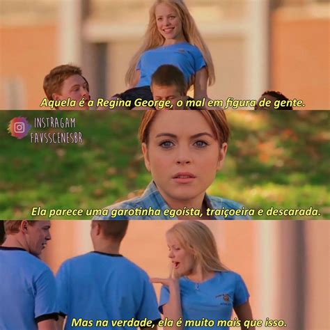 Trechos Trechos engraçados Mean girls Regina George Regina George