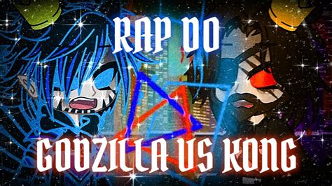 Kaijus React Ao Rap Do Godzilla Vs Kong Não Me Curvo Pra Ninguém Papyrus Da Batata Youtube