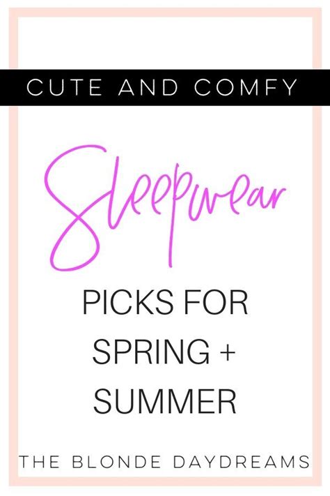 8 Perfect Sleepwear Picks For Spring Summer The Blonde Daydreams