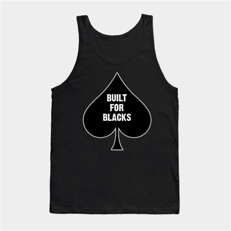 Built For Blacks Queen Of Spades Big Black Cock Lover Tank Top Teepublic