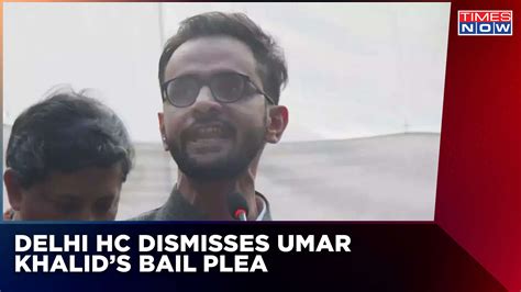 Big Setback For Umar Khalid As Delhi Hc Denies Bail In 2020 Riots Case