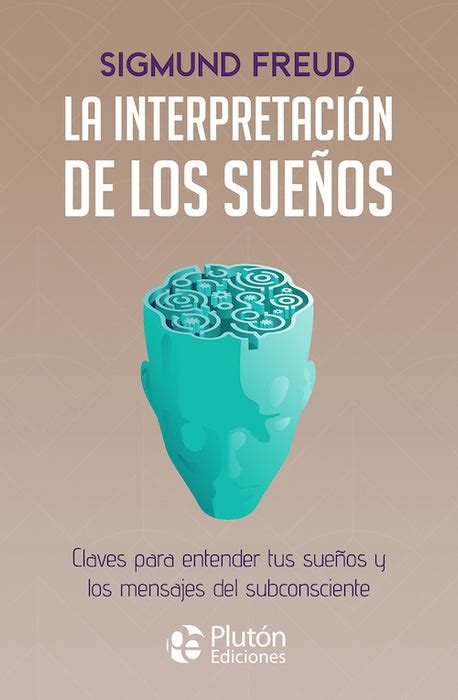 La Interpretación De Los Sueños Sigmund Freud —