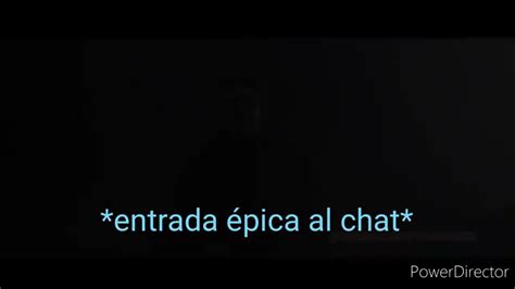 Entrada épica Al Chat Youtube