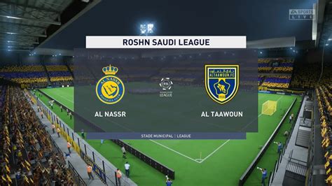 Al Nassr Vs Al Taawoun Roshn Saudi League Fifa 23 Saudi Pro League Stade Municipal