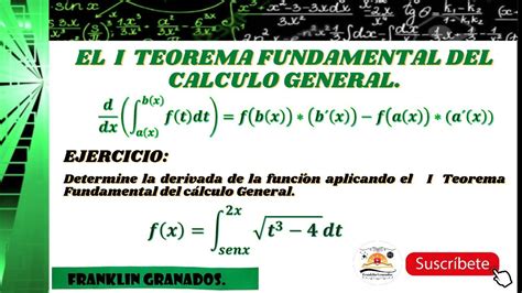 I Teorema Fundamental Del Calculo General YouTube