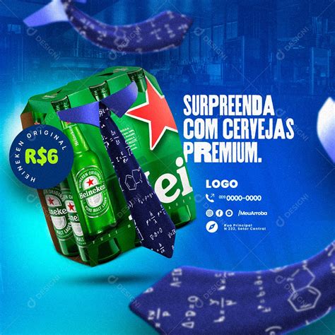 Cervejaria Dia Dos Pais Surpreenda Com Cervejas Premium Heineken Social