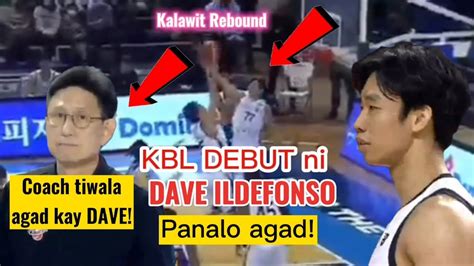 KBL Debut Ni Dave Ildefonso Panalo Agad Ll Nagpakitang Gilas Si DAVE Sa