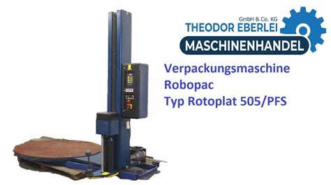 Id Verpackungsmaschine Robopac Typ Rotoplat Pfs Youtube