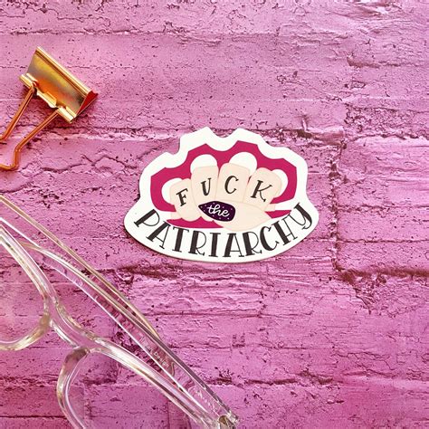 Fuck The Patriarchy Stickers F The Patriarchy Glossy Etsy
