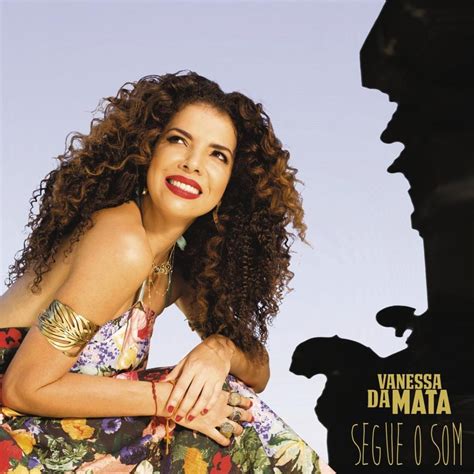 Vanessa Da Mata Ninguém é Igual A Ninguém Desilusão Lyrics Genius Lyrics