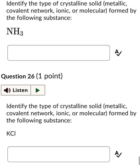 Solved Identify The Type Of Crystalline Solid Metallic Covalent