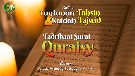 Tuntunan Tahsin Dan Kaidah Tajwid Tadribaat Al Qur An Surat Quraisy