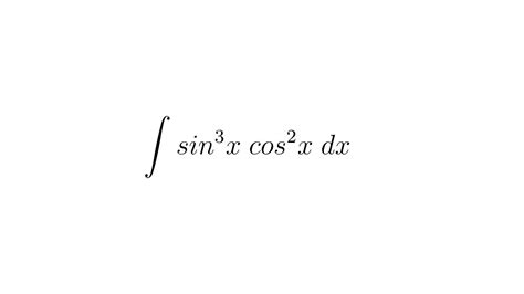 Integral Of Sin3x Cos2x Youtube