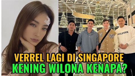 VERREL BRAMASTA LIBURAN KE SINGAPORE NATASHA WILONA SYUTING SPECIAL