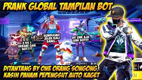 Prank Global Tampilan Bot Dihina And Ditantang By1 Player Songong Kasih