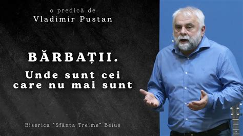 Vladimir Pustan Bărbații Unde sunt cei care nu mai sunt 22 01 2023