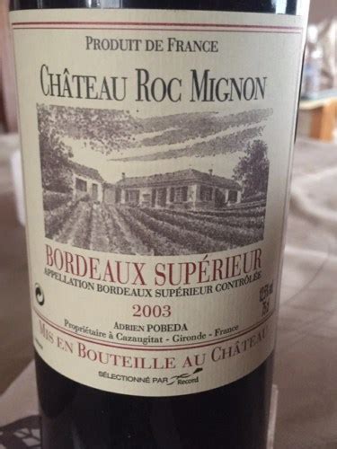 2003 Château Roc Mignon Bordeaux Supérieur Vivino US