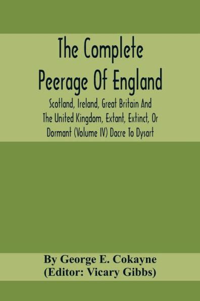 The Complete Peerage Of England, Scotland, Ireland, Great Britain And ...