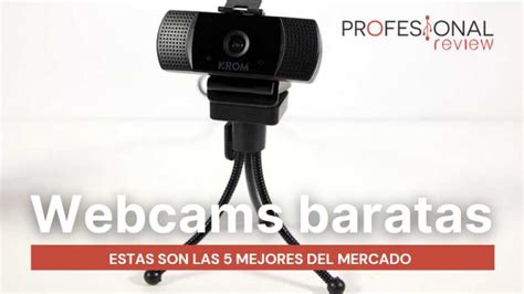 Webcam Barata Estos 5 Modelos Son Los Mejores A Bajo Precio