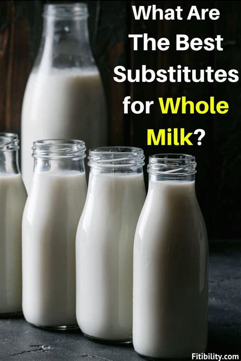 5 Best Whole Milk Alternatives For Your Recipes - Fitibility