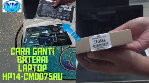 How To Replace Batterai Laptop Hp 14 Cm Cara Ganti Baterai Laptop Hp