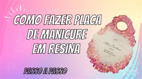 Como Fazer Placa De Manicure Passo A Passo Youtube