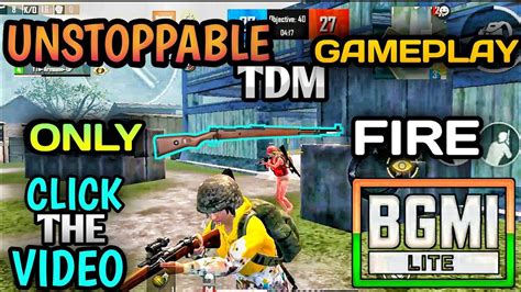 UNSTOPPABLE TDM GAMEPLAY ONLY KAR98K FIRE PUBG MOBILE LITE Pubg