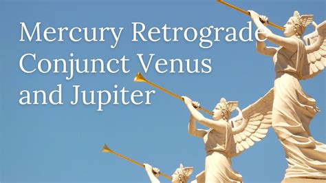 Mercury Retrograde Conjunct Venus And Jupiter YouTube