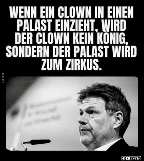 Wenn ein Clown in einen Palast einzieht wird der Clown kein König