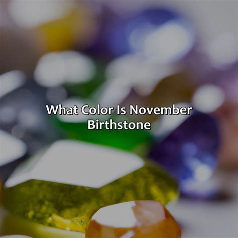 What Color Is November Birthstone - colorscombo.com