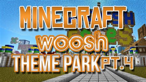 Minecraft Woosh Games Theme Park Pt 4 Youtube