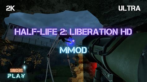 Прохождение Half Life 2 Liberation HD MMod PROJECT HL2 ХЛ2