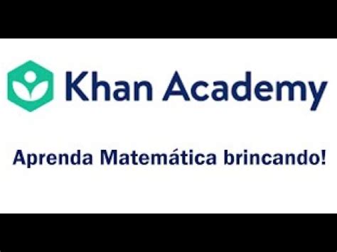 Khan Academy Orientações Matemática e Física YouTube