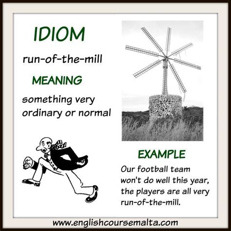 IDIOM: RUN-OF-THE-MILL - English Course Malta