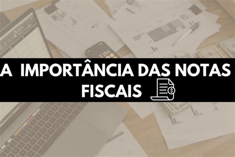 Notas fiscais e a importância de sua conformidade