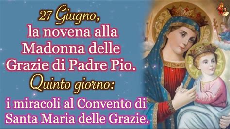 Giugno La Novena Alla Madonna Delle Grazie Di Padre Pio Quinto