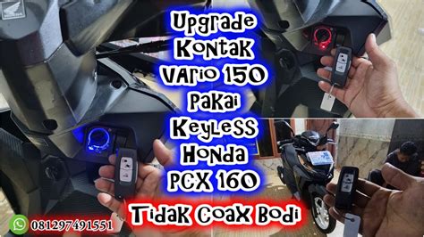 Ganti Kontak Honda Vario Old Pakai Kontak Keyless Honda Pcx