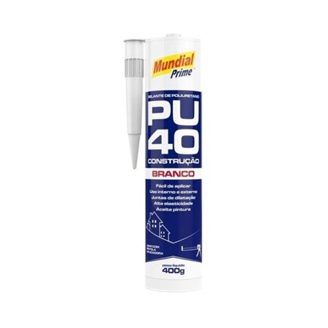 Cola PU Selante PU 40 400g Branco Mundial Prime Compretop