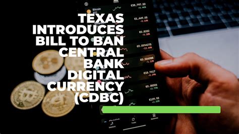 Texas Legislature Introduces Bill To Ban Central Bank Digital Currency