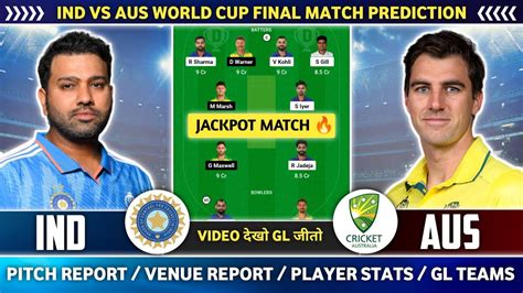 INDIA Vs AUSTRALIA Dream 11 Team IND Vs AUS Worldcup Final Match Best