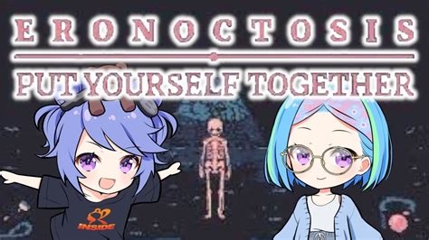 【協力ホラゲ】eronoctosis Put Yourself Together【つーしーホラゲ】 Youtube