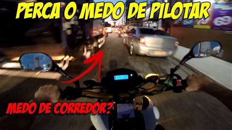 Como Perder O Medo De Pilotar Moto Dica Iniciante Motovlog Fortaleza